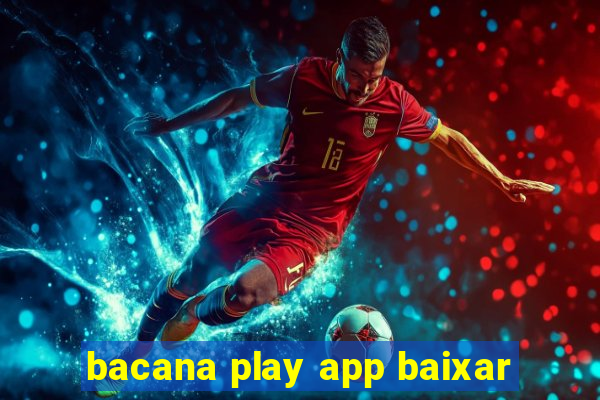 bacana play app baixar